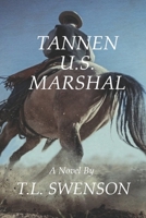 Tannen U.S. Marshal (Blood Trails Over Devil's Back) B08D52HQ27 Book Cover
