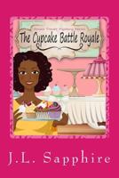 The Cupcake Battle Royale (Sweet Treats Mystery Series Book 1) 1500564680 Book Cover