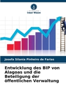 Entwicklung des BIP von Alagoas und die Beteiligung der öffentlichen Verwaltung 6207251679 Book Cover