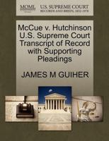 McCue v. Hutchinson U.S. Supreme Court Transcript of Record with Supporting Pleadings 1270301322 Book Cover