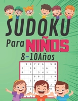 Sudoku para niños 8-10 Años: 200 Sudoku Niños de con Soluciones 9x9 para niños o niñas (21.59 x 27.94 ) Entrena la Memoria y la Lógica B08CJQLV5Y Book Cover