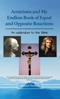 Arnieisms and My Endless Book of Equal and Opposite Reactions 1649134177 Book Cover