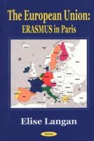 The European Union: Erasmus in Paris 1590331125 Book Cover