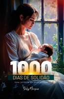1000 DIAS DE SOLIDÃO: Uma jornada de amor e cura (O caminho do despertar) (Portuguese Edition) 6501405270 Book Cover