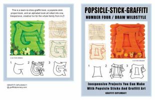 Popsicle-Stick-Graffiti/ Number Four/ Draw Wildstyle: Inexpensive Projects You Can Make with Popsicle Sticks and Graffiti Art 099043818X Book Cover