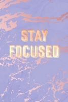 Stay Focused: Inspirational Quote Bullet Journal, Trendy Purple Marble and Rose Gold 6 x 9, 120 Dot Grid Pages 1708222472 Book Cover