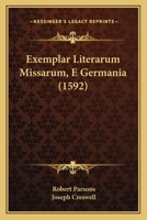 Exemplar Literarum Missarum, E Germania (1592) 1120193826 Book Cover