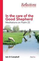 In the Care of the Good Shepherd: Meditations on Psalm 23 1846251753 Book Cover
