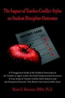 The Impact of Teacher Conflict Styles on Student Discipline Outcomes 1420876376 Book Cover