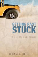 Getting Past Stuck (Getting Past Series) 0615606989 Book Cover