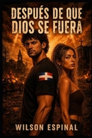 Después de que Dios se fuera (Spanish Edition) B0H186BNNS Book Cover