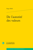 De L'autorite Des Valeurs (Etudes D'histoire Et De Philosophie Religieuses, 48) 2406162028 Book Cover