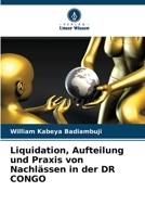 Liquidation, Aufteilung und Praxis von Nachlässen in der DR CONGO 6205792117 Book Cover