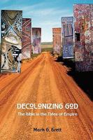 Decolonizing God: The Bible in the Tides of Empire 1906055890 Book Cover