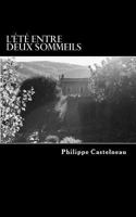 L'été Entre Deux Sommeils: 253 Haïkus Sans Rime Ni Raison 1542586062 Book Cover