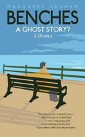 Benches: A Ghost Story? 1986176193 Book Cover