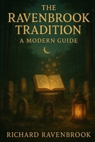 The Ravenbrook Tradition: A modern Guide (The House Of Ravenbrook) B0F314Y74K Book Cover