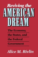 Reviving the American Dream: The Economy, the States, and the Federal Government 0815774761 Book Cover