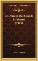 Le Dernier Des Grands Eclaireurs (1905) 1167615972 Book Cover