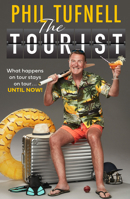 The Tourist: What Happens on Tour Stays on Tour ... Until Now! 000864165X Book Cover