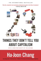23 Things They Don't Tell You About Capitalism 1608191664 Book Cover