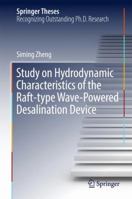 Study on Hydrodynamic Characteristics of the Raft-type Wave-Powered Desalination Device 9811055165 Book Cover