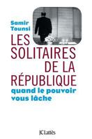 Les Solitaires de la République 2709635232 Book Cover