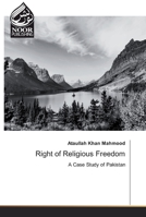 Right of Religious Freedom: A Case Study of Pakistan 3330852828 Book Cover
