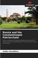 Russia and the Constantinople Patriarchate 6203097543 Book Cover