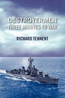 Destroyermen: Three Minutes To War 143920263X Book Cover