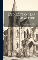 L'education du caractère 1022718584 Book Cover