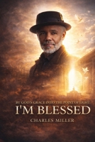 I’M BLESSED: By God’s Grace Into the Point of Light 1807026779 Book Cover