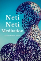 Neti-Neti Meditation 1494204630 Book Cover
