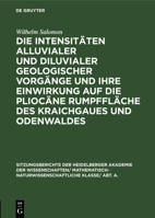 Die Intensit�ten alluvialer und diluvialer geologischer Vorg�nge und ihre Einwirkung auf die plioc�ne Rumpffl�che des Kraichgaues und Odenwaldes 3111291979 Book Cover