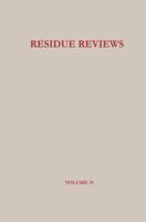 Residue Reviews: Residues of Pesticides and Other Foreign Chemicals in Foods and Feeds 3662388898 Book Cover