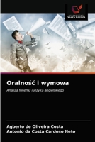 Oralność i wymowa: Analiza fonemu i języka angielskiego 620331918X Book Cover