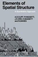 Elements of spatial structure: A Quantative Approach (Cambridge Geographical Studies) 0521112729 Book Cover