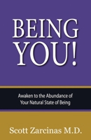 Being YOU!: Awaken to the Abundance of Your Natural State of Being 064563848X Book Cover