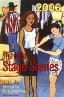 The Best Stage Scenes 2006 (Best Stage Scenes) 1575255588 Book Cover