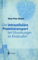 Der Intrazellulare Proteintransport Bei Erkrankungen Im Kindesalter 3540626034 Book Cover