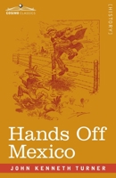 Hands Off Mexico 1646798414 Book Cover