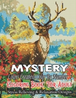 MyStery Colors Creative Color by Number Coloring Book For Adult: Magical Your Art Book Creative Mystery Color By Number Beautiful Seen, Animals, Horses, Dogs, & More! B0915RP88F Book Cover