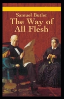 The Way of All Flesh Illustrated B087SJSZJS Book Cover