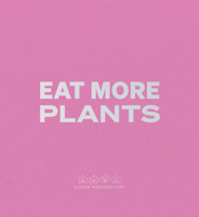Daniel Humm: Eat More Plants 3969992931 Book Cover