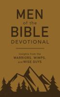 Men of the Bible Devotional: Insights from the Warriors, Wimps, and Wise Guys 168322485X Book Cover