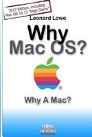 Why MacOS? Why A Mac?: Why MacOS? Why a Mac? A (somehow unusual) Handbook for MacOS 3739389761 Book Cover