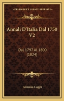 Annali D'Italia Dal 1750 V2: Dal 1797 Al 1800 (1824) 1160787956 Book Cover
