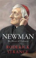 Newman: The Heart of Holiness 1529362628 Book Cover