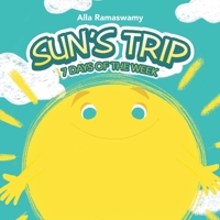 Sun's Trip: 7 Days of the Week 172834302X Book Cover