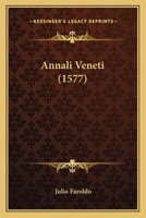 Annali Veneti (1577) 1166482456 Book Cover